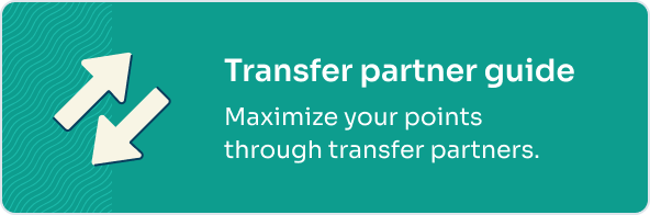 Transfer partner guide | Maximize your points through transfer partners.
